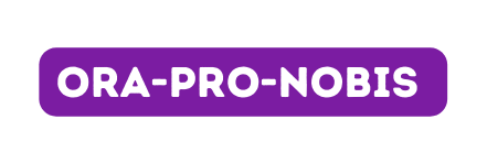 Ora pro nobis