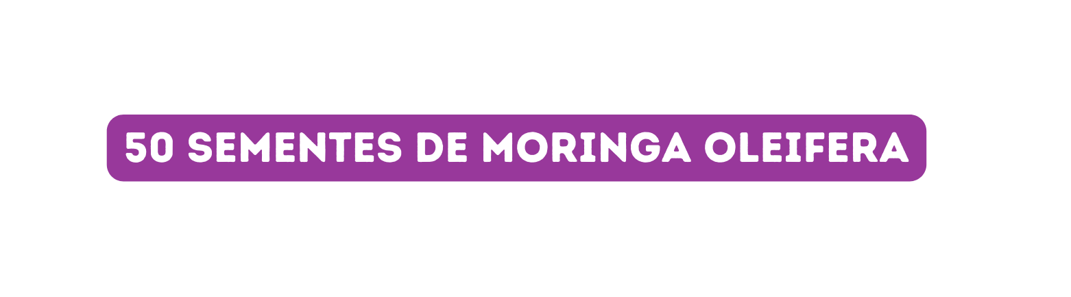 50 sementes de Moringa oleifera